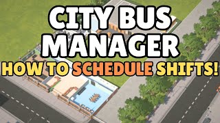 CITY BUS MANAGER TUTORIAL - HOW TO SCHEDULE SHIFTS | TUTORIAL 4 screenshot 4