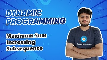 Maximum Sum Increasing Subsequence - Dynamic Programming - Interview Preparation