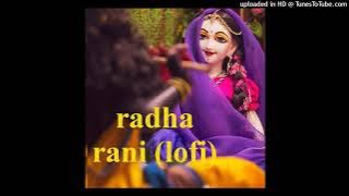 Radha rani man barsana dham ho jaye lofi song 2023