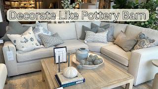 How to decorate your home Pottery Barn Style  | Timeless, Cozy & Elegant Ideas