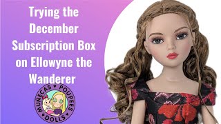 Trying December's Subscription Box on Ellowyne The Wanderer