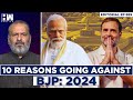 Editorial with sujit nair  elections 2024 10 reasons going against bjp