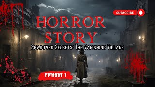 Unraveling the Mystery: The Vanishing Village