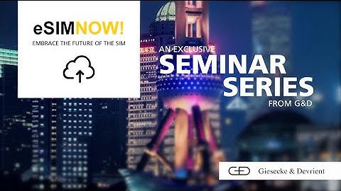 G+D eSIMNow Seminar series – Impressions Shanghai