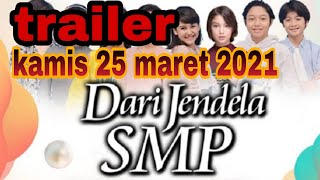 trailer dari jendela smp KAMIS 25 MARET 2021