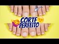 COMO CORTAR AS UNHAS DOS PÉS CORRETAMENTE - Ideia Rosa