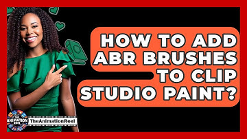 How To Add ABR Brushes To Clip Studio Paint? - The Animation Reel
