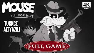 MOUSE P.I. FOR HIRE Türkçe Gameplay Walkthrough FULL GAME (4K 60FPS) No Commentary