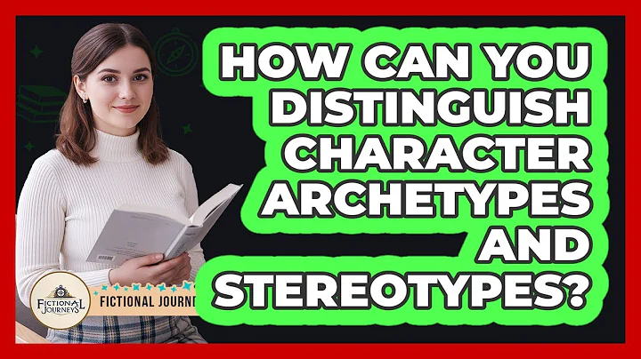 How Can You Distinguish Character Archetypes And Stereotypes?