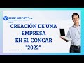 CREACIÓN DE UNA EMPRESA EN EL CONCAR 2022