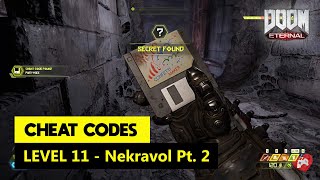 Celebrity Nekravol Part 2 (level 11) - All Cheat Codes | DOOM Eternal Wealth