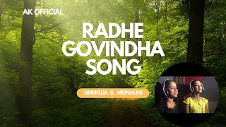 Radhe Radhe Govinda I Sindhuja & Mrinalini I Ak Official I