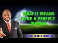 What it means to be a perfect woman  dr myles munroe