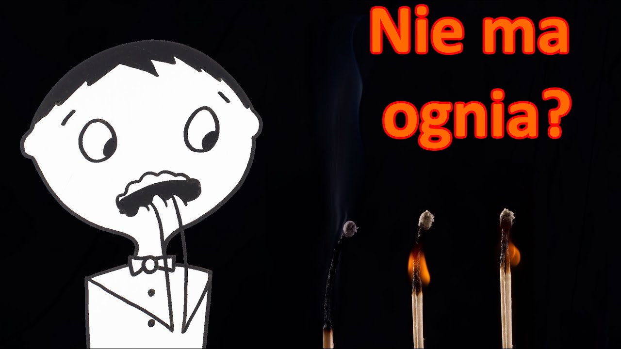 Co będzie, jeżeli ogień zniknie?