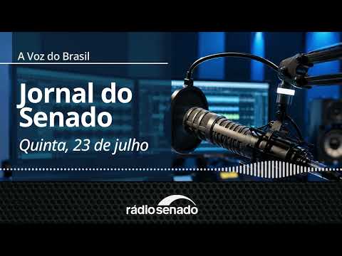 A Voz do Brasil - 23/7/26: Nova lei fortalece a produção nacional de medicamentos e vacinas