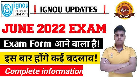 IGNOU June 2022 Exam Form Update | IGNOU June Exam Date 2022 | IGNOU Exam 2022