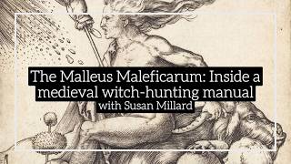 Episode 363 - The Malleus Maleficarum: Inside a medieval witch-hunting manual with Susan Millard
