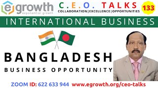 BANGLADESH - Business Opportunity | Mr. Tapan Kumar Nath [Episode 133]