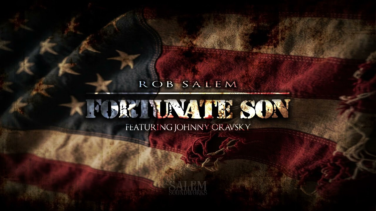 Rob Salem ft. Johnny Oravsky - Fortunate Son