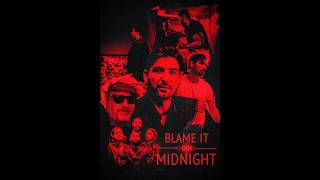 Blame It on Midnight - Official Trailer