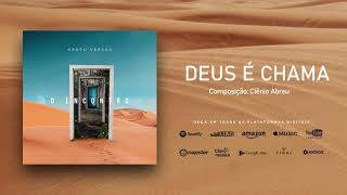 Deus É Chama - Grupo Versos (Áudio Oficial)