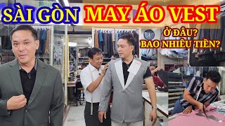 Sài Gòn MAY ÁO VEST Ở ĐÂU? Mấy ngày lấy? Bao nhiêu tiền? || Nick Nguyen