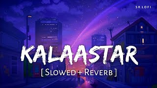 Kalaastar (Slowed   Reverb) | Yo Yo Honey Singh, Bass Yogi | Honey 3.0