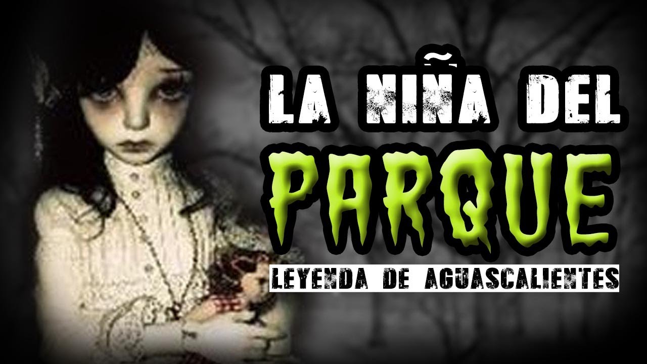 La Leyenda De La Niña Del Parque