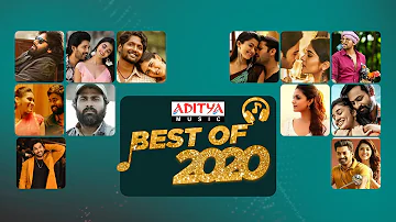 Best Of 2020 | 2020 Telugu Hits | Latest Telugu Songs 2020 | 2020 Telugu Songs | Aditya Music