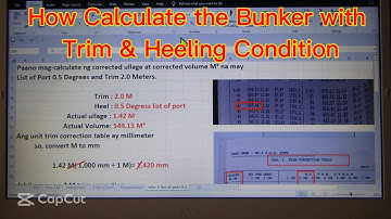 How Calculate the bunker with Trim & Heeling condition