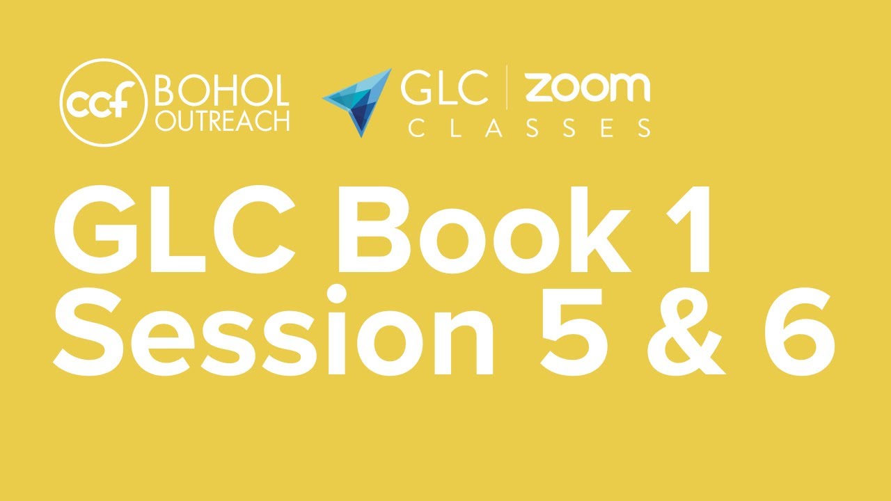 GLC Book 1 - Session 5 & 6
