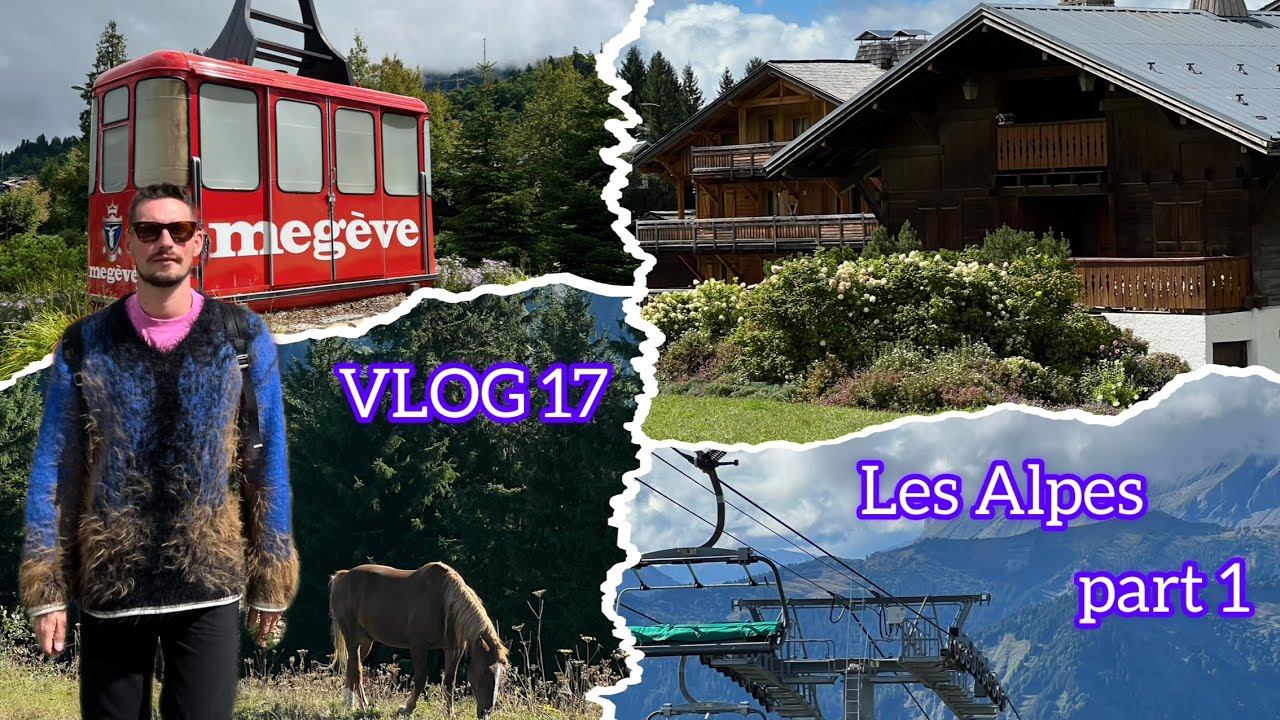 VLOG 17/ФРАНЦУЗСКИЕ АЛЬПЫ: МЕЖЕВ/МОЙ ПЕРВЫЙ РАЗ/ ЧАСТЬ1