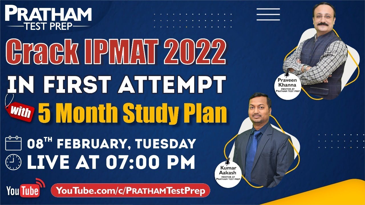 7:00 PM, 8th February - Crack IPMAT 2022 in first attempt | 5-month study Plan |By Pratham Test Prep