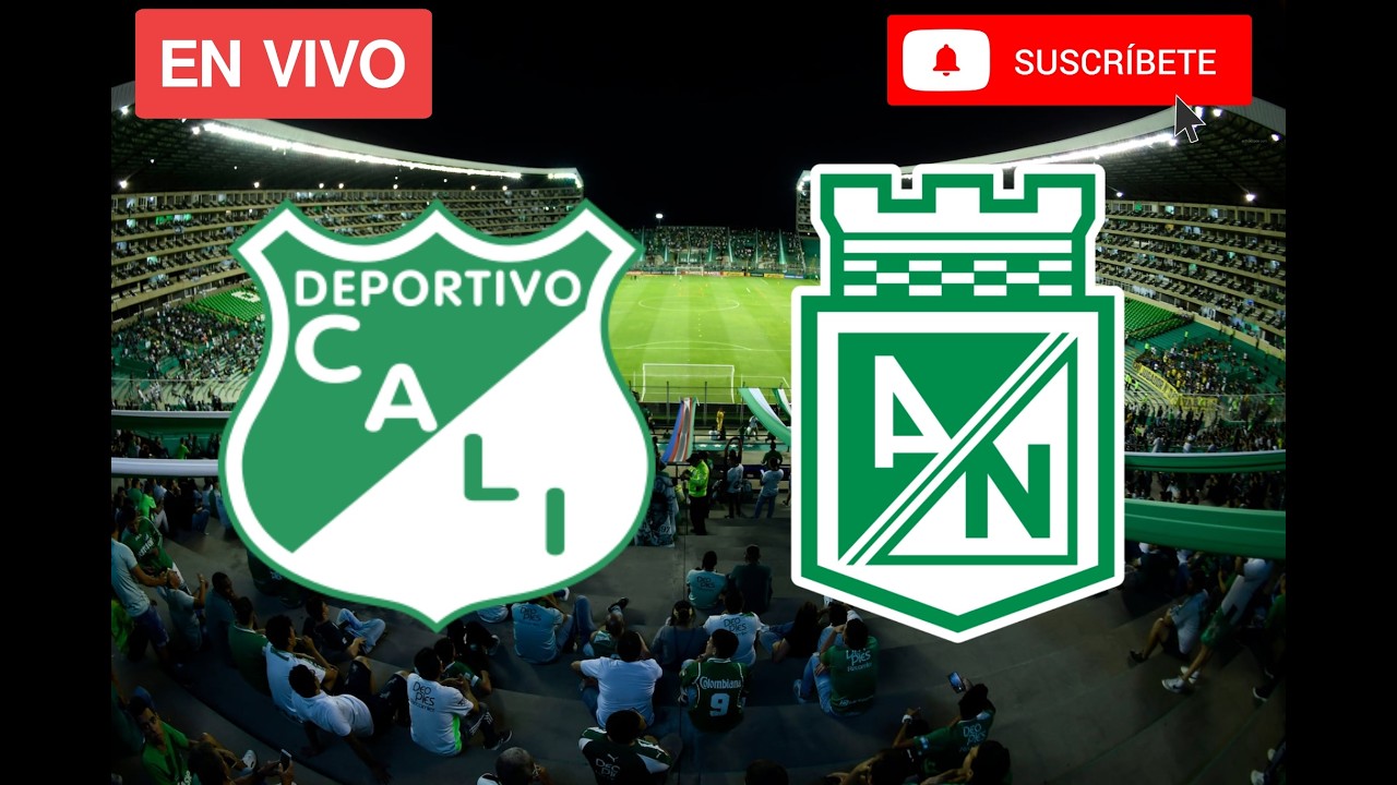 EN VIVO - DEPORTIVO CALI VS ATLETICO NACIONAL - #LIGABETPLAY - YouTube