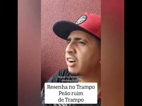 peão ruim de trampo