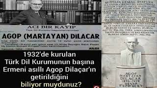 Türk dil kurumu başına neden Ermeni Agop dilaçar getirildi.