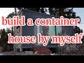 Build a DIY Shipping Container Home / 컨테이너(농막) Full version