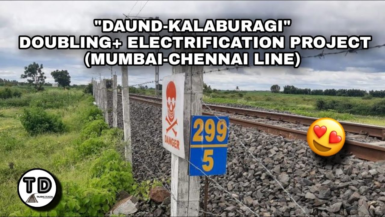 "Daund-Kalaburagi" Doubling+Electrification Project (Mumbai-Chennai Line) !