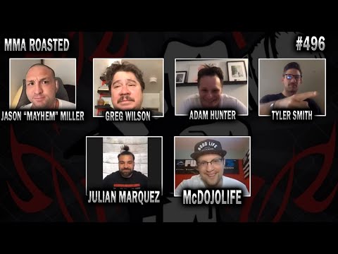MMA Roasted - Jason "Mayhem" Miller, Greg Wilson, McDojoLife, Julian Marquez, and Tyler Smith
