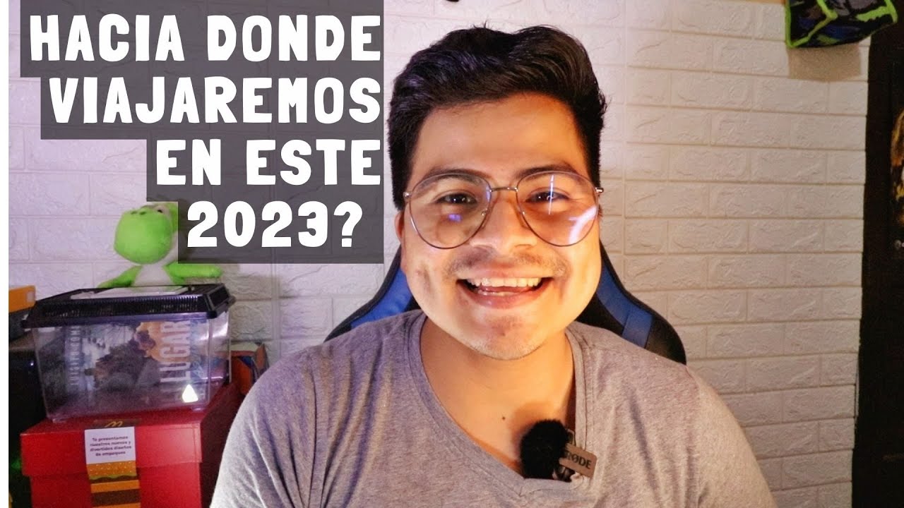 Que Países visitaremos este 2023? ADIÓS 2022 I Chico Reyes Rosas - YouTube