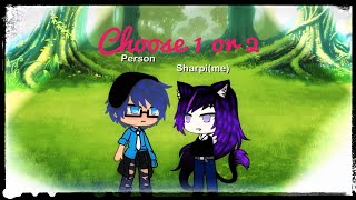 Choose 1 Or 2 Gacha Meme