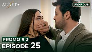 Arafta Urdu Episode 25 Promo 2 Turkish Series In Urdu Dubbed