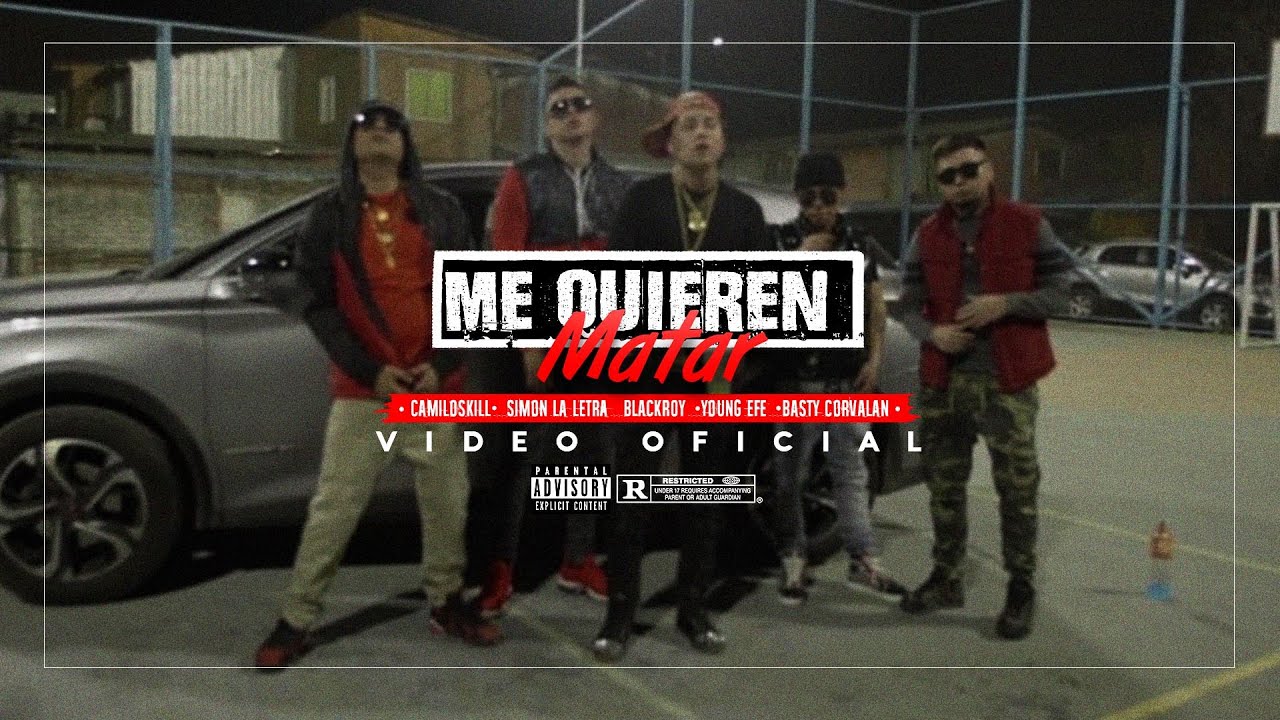 Camiloskill - Me Quieren Matar Ft BlackRoy, Simon La Letra, Basty Corvalan,Young Efe (Video Oficial)