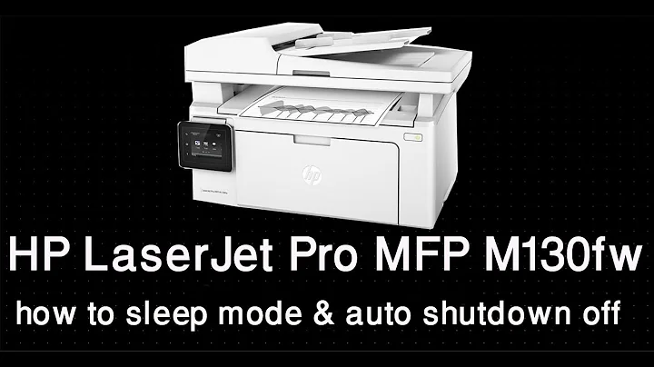 how to sleep mode and auto shutdown off hp laserjet pro MFP M130fw