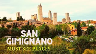 6 Must see places in SAN GIMIGNANO, Tuscany UNCOVERED!