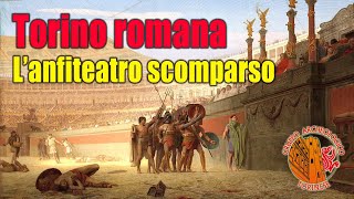 Download Lagu Torino romana - L'anfiteatro perduto • ArcheoPillola 005 MP3