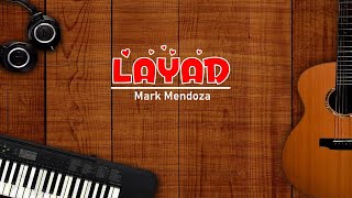 Video thumbnail of "LAYAD - Mark Mendoza  | NEW VERSION 2.0"