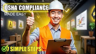 OSHA Compliance Made Easy | 7 Simple Steps to Stay Safe & Avoid Fines ✅