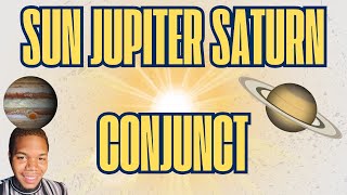 Power of Planetary Alignment: Sun Conjunct Jupiter & Saturn