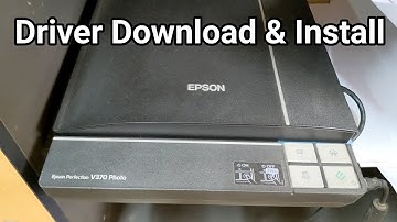 Epson Perfection V370 Photo Scanner Driver download and install easily
